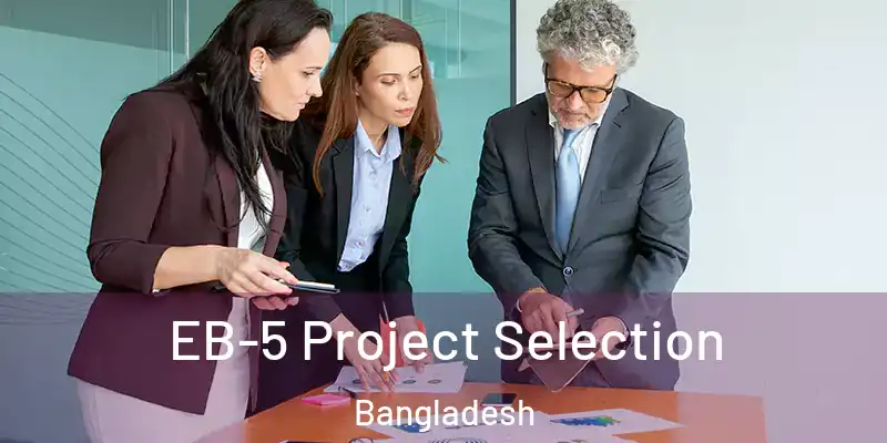  EB-5 Project Selection Bangladesh