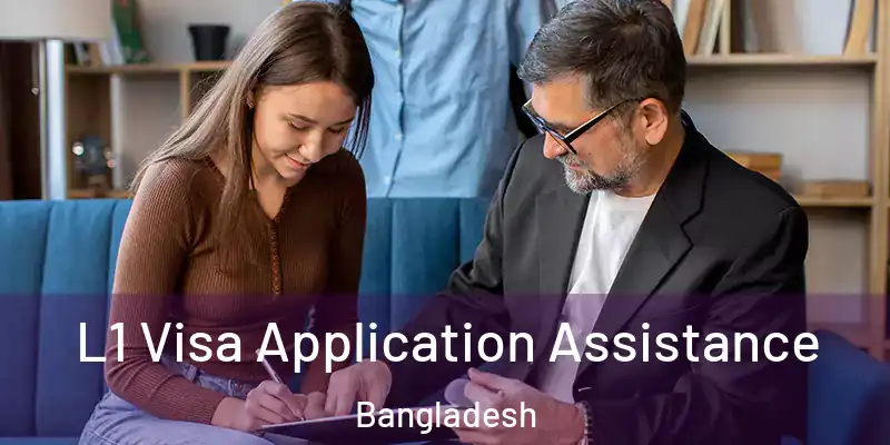  L1 Visa Application Assistance Bangladesh