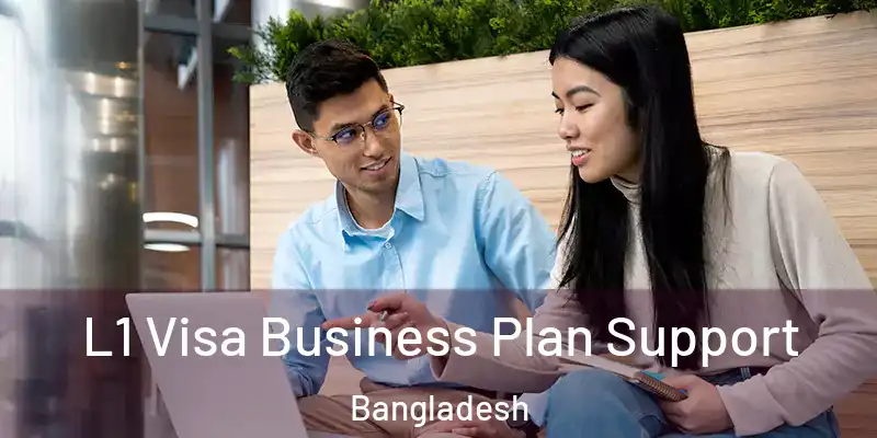  L1 Visa Business Plan Support Bangladesh