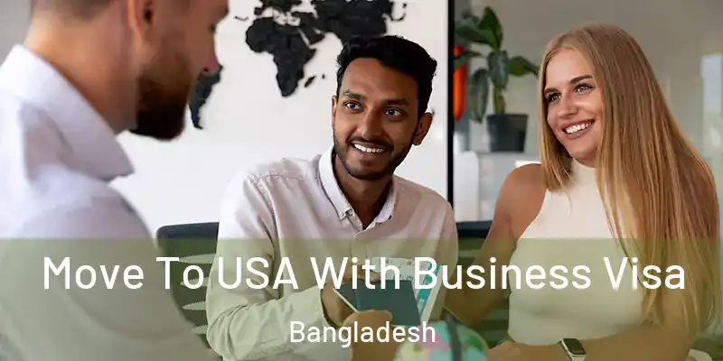  Move To USA With Business Visa Bangladesh
