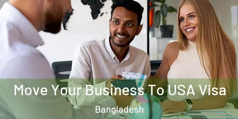  Move Your Business To USA Visa Bangladesh
