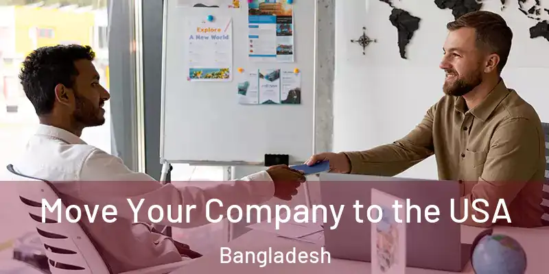  Move Your Company to the USA Bangladesh