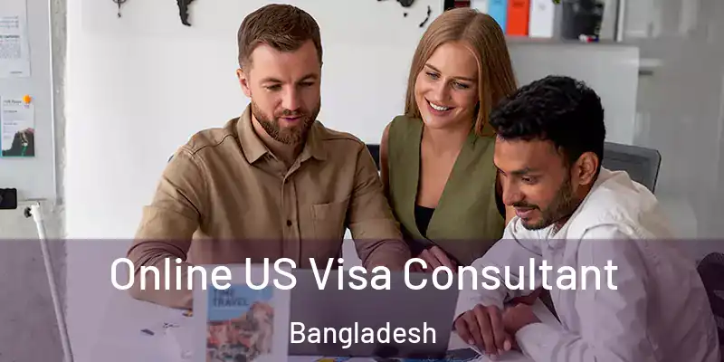  Online US Visa Consultant Bangladesh