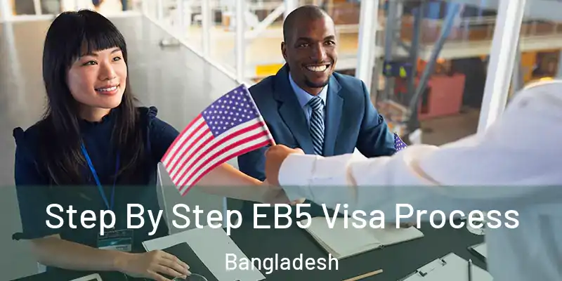  Step By Step EB5 Visa Process Bangladesh