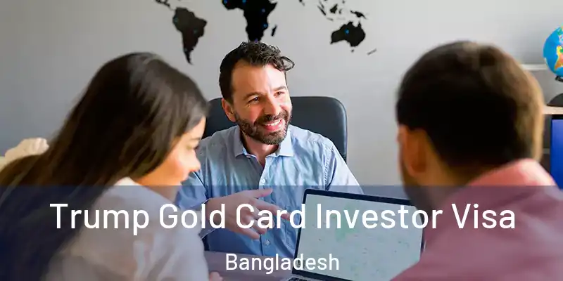  Trump Gold Card Investor Visa Bangladesh