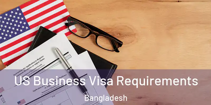  US Business Visa Requirements Bangladesh