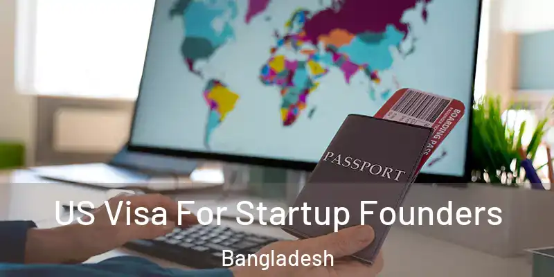  US Visa For Startup Founders Bangladesh