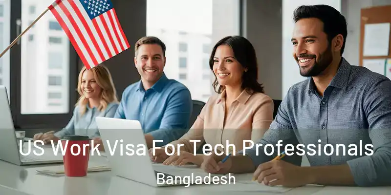  US Work Visa For Tech Professionals Bangladesh