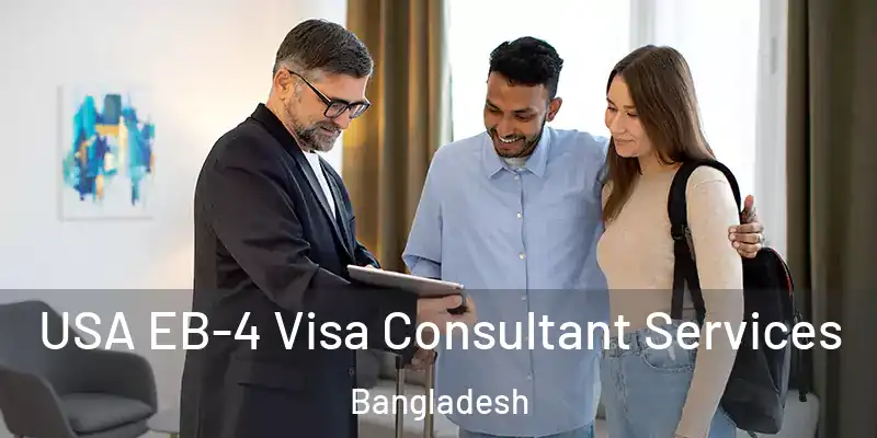  USA EB-4 Visa Consultant Services Bangladesh